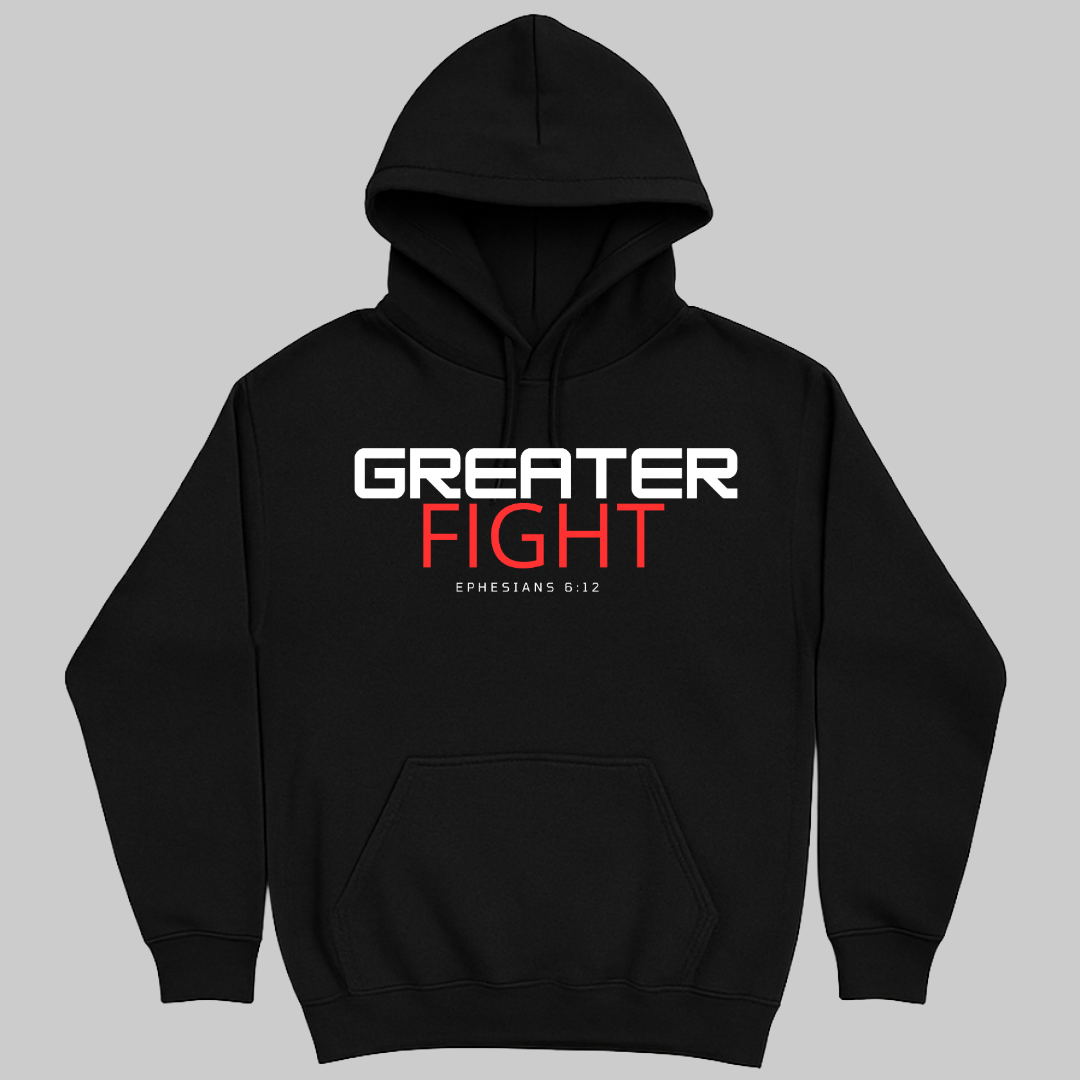 Greater Fight Hoodie