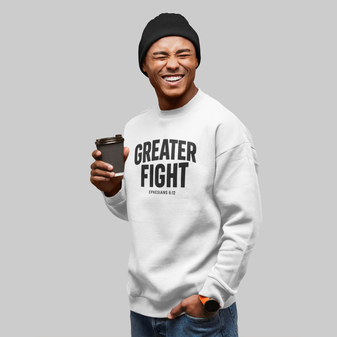 Greater Fight white sweatshirt
