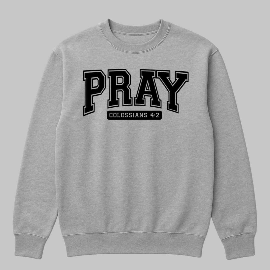 Pray sweatshirt