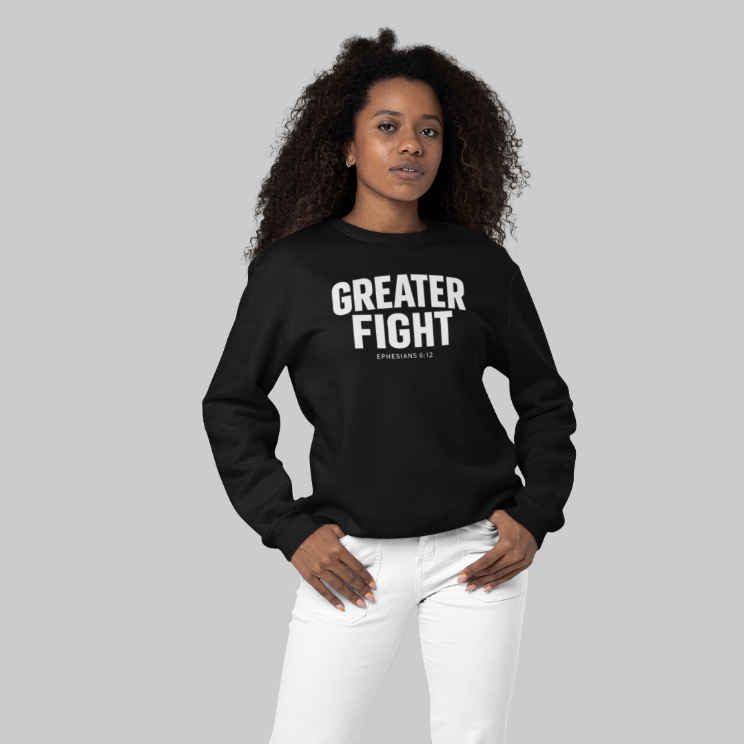 Greater Fight black sweatshirt