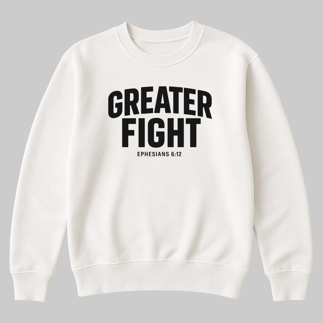 Greater Fight white sweatshirt