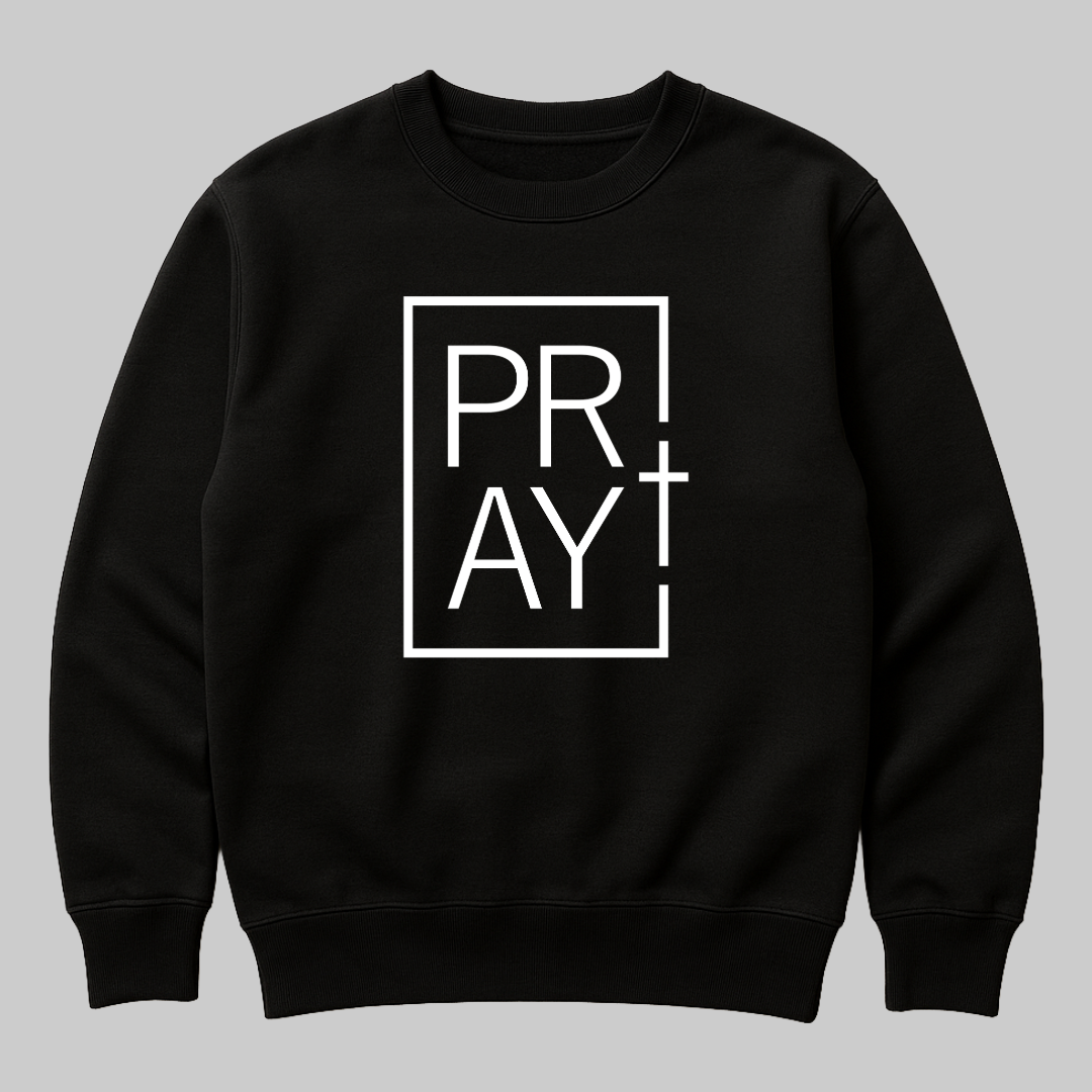 Pray sweatshirt