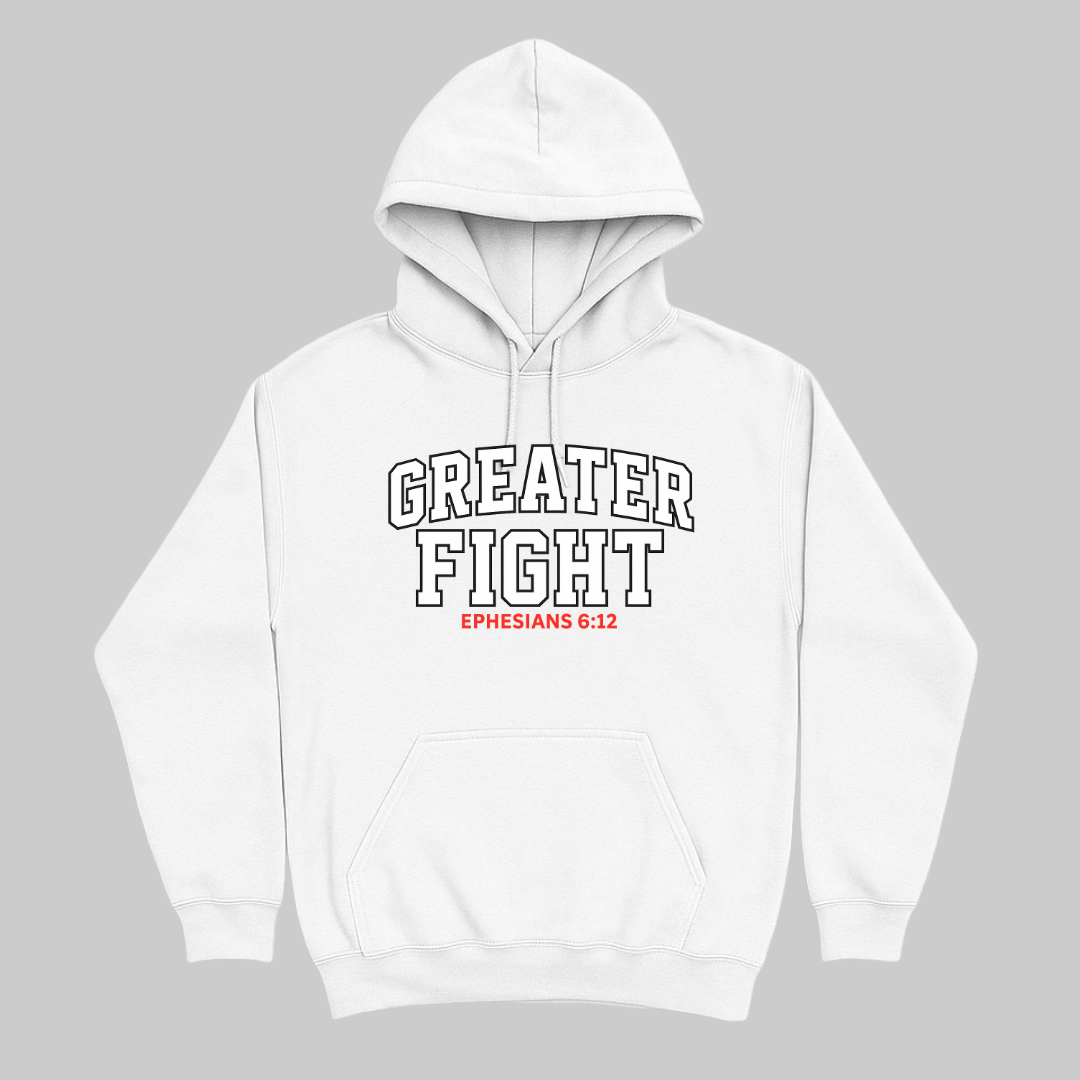 Greater Fight Hoodie