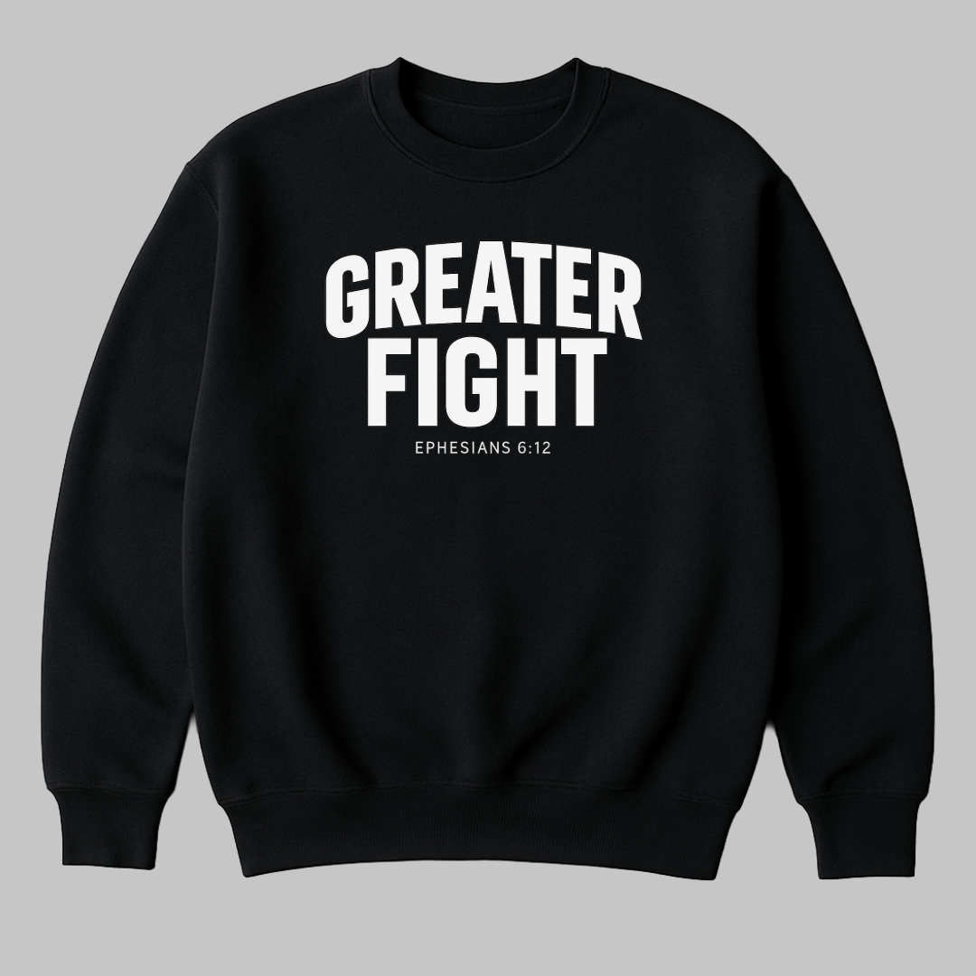 Greater Fight white sweatshirt